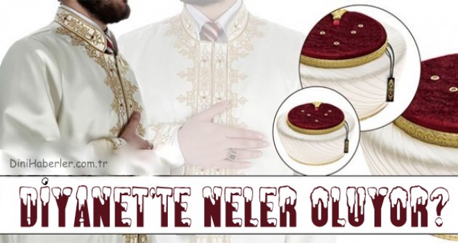 Diyanet'te Neler Oluyor?