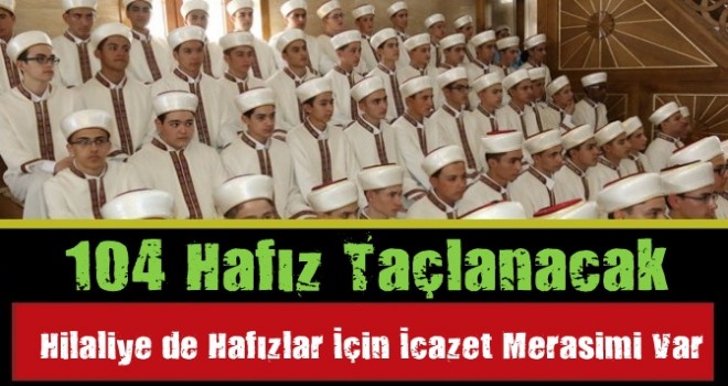 104 Hafızın İcazet Merasimine Davetlisiniz