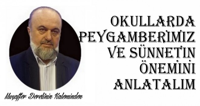 Okullarda peygamberimiz ve sünnetin önemini anlatalım