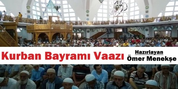 Ömer Menekşe'den Kurban Bayramı Vaazı