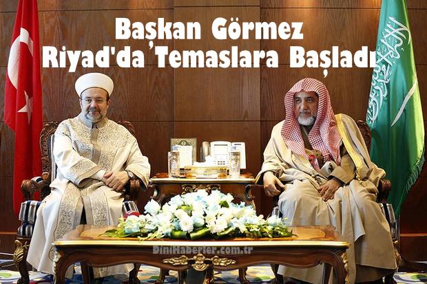 Başkan Görmez Riyad\'da Temaslara Başladı