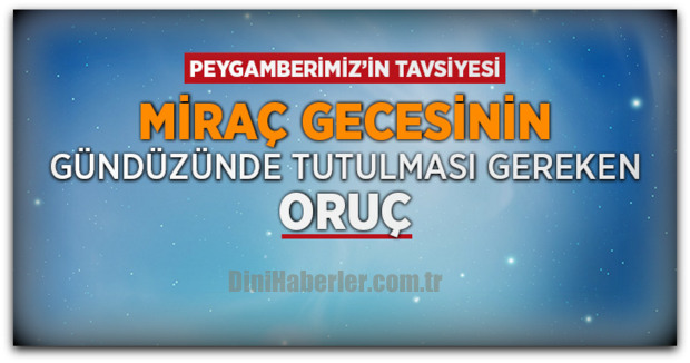 Miraç Orucu Ne Zaman Tutulur?