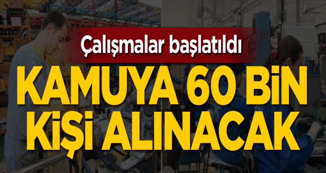 Kamuya 60 Bin İşçi Alınacak, Üstelik Yüzde 60 Zamla!