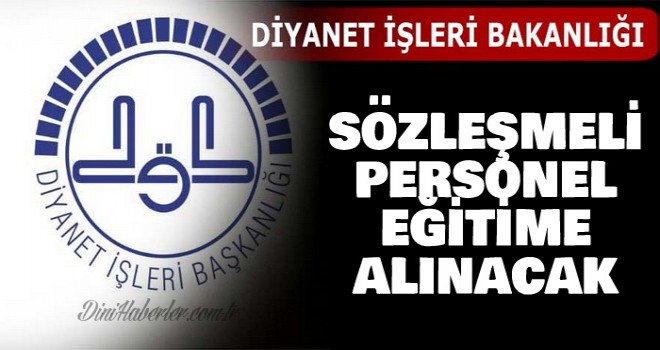 Diyanet Sözleşmeli Perrsoneli Eğitime Alacak