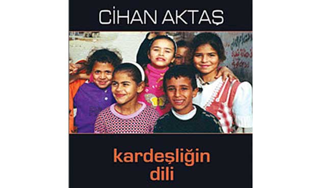 Kardeşliğin dili, her zaman!
