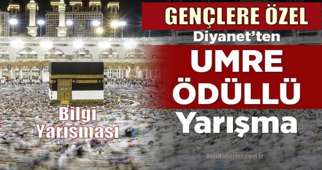 Umre Ödüllü Bilgi Yarışma Müracaatları Başladı