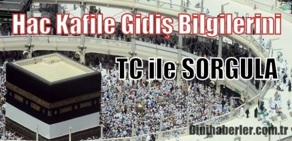 2015 Hac Kafile Gidiş Bilgileri Belli Oldu