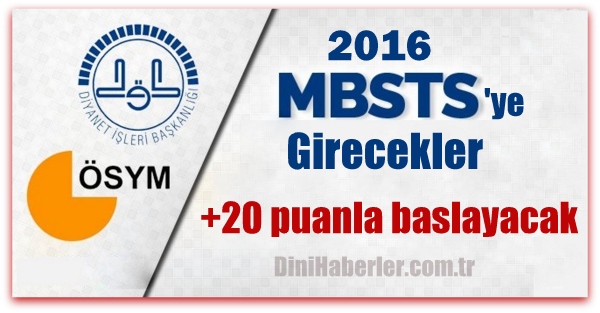 2016 Mbsts ye girecekler +20 puanla başlayacak