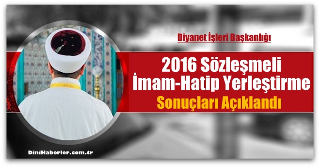2016 Sözleşmeli İmam Yerleştirme Sonuçları