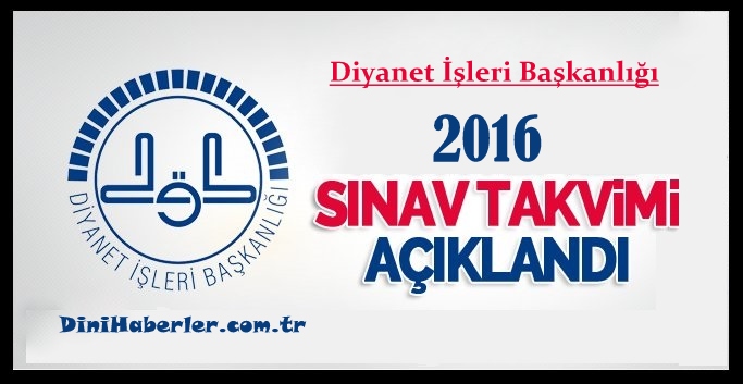 2016 Yılı Muhtemel “Diyanet Sınav Takvimi” Yayınlandı