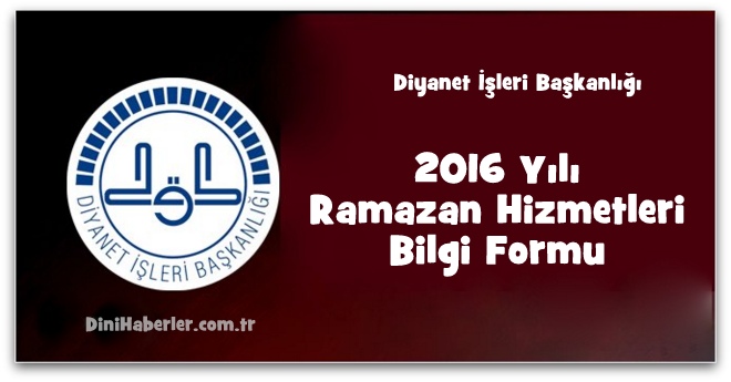 2016 Yılı Ramazan Hizmetleri Bilgi Formu