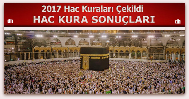 2017 Hac Kuraları Çekildi