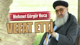 Muhterem Mehmet Gürgür Hoca Rahmet-i Rahman'a kavuştu