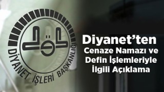 Din İşleri Yüksek Kurulu’ndan cenaze namazı ve defin işlemleriyle ilgili açıklama