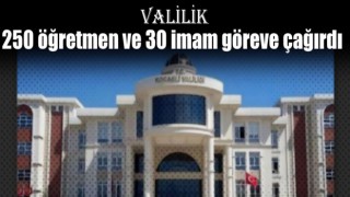 250 öğretmen ve 30 imam göreve çağırıldı