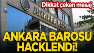 Ankara Barosu hacklendi! Dikkat çeken mesaj