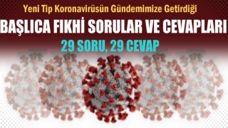 Covid-19, En Çok Merak Edilen Fıkhi Soru ve Cevaplar