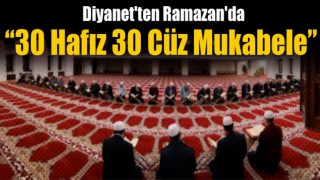 Diyanet Tv'den '30 Hafız 30 Cüz Mukabele'