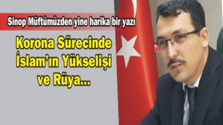 Koronavirüs Sürecinde İslam'ın Yükselişi ve Rüya