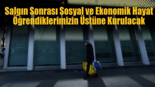 Salgın Sonrası Sosyal ve Ekonomik Hayat