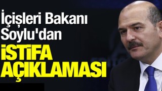 Son Dakika Süleyman Soylu İstifa Etti