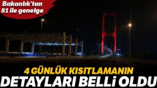 4 günlük sokağa çıkma yasağının detayları belli oldu