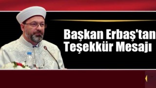 Başkan Erbaş'tan Teşekkür Mesajı