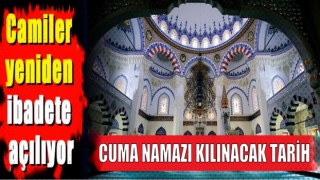 Camiler ne zaman açılacak? Tarihi belli oldu