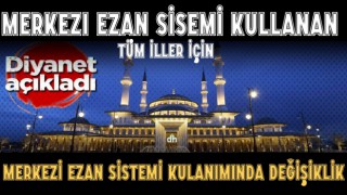 Diyanet'ten merkezi ezan sistemi üzerine duyuru!