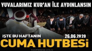 26 Haziran 2020 tarihli cuma hutbesi