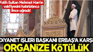 Ali Erbaş'a karşı organize kötülük