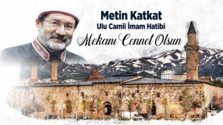 Ulu Camii İmam hatibi Metin Katkat vefat etti