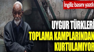Uygur Türkleri toplama kamplarından kurtulamıyor