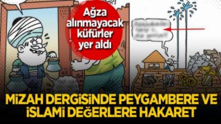 Mizah dergisinde Peygambere ve İslami değerlere hakaret