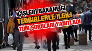 Koronavirüs salgını yeni tedbirleri ile ilgili sıkça sorulan sorular