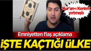 Kur'an-ı Kerim'i yırtmıştı! Emniyetten flaş açıklama