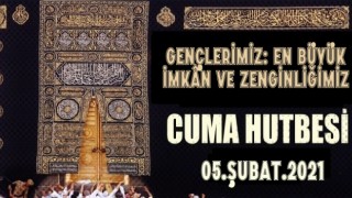 05 Şubat 2021 Tarihli Cuma Hutbesi