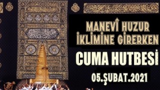 12 Şubat 2021 Tarihli Cuma Hutbesi