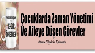 Çocuklarda Zaman Yönetimi Ve Aileye Düşen Görevler