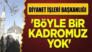 Diyanet İşleri Başkanlığı'ndan 'kıble uzmanı' yalanına cevap: Böyle bir kadromuz yok