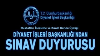 Mushafları İnceleme ve Kıraat Kurulu Üyeliği Sınav Sonuçları Açıklandı