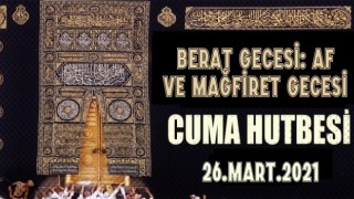 26 Mart 2021 Tarihli Cuma Hutbesi