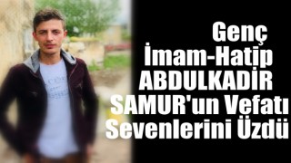 ABDULKADİR SAMUR Hakk'a Yürüdü