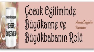 Çocuk Eğitiminde Büyükanne ve Büyükbabanın Rolü