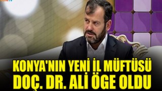 Doç. Dr. Ali Öge Konya Müftüsü Oldu