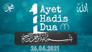 Her Gün Bir Ayet, Bir Hadis ve Bir DUA..