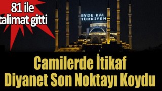 Camilerde İtikaf Diyanet Son Noktayı Koydu