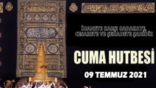 09.07.2021 Tarihli Cuma Hutbesi