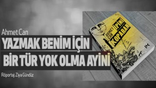 Yazmak Benim İçin Bir Tür Yok Olma Ayini