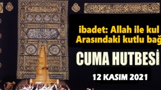 12.11.2021 Tarihli Cuma Hutbesi